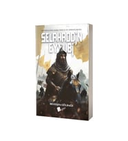 Selahaddin Eyyubi & Emperyalizme Karşı Diriliş Ve Direniş Ruhu