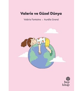 İlk Okuma Hikâyeleri: Valerie ve Güzel Dünya
