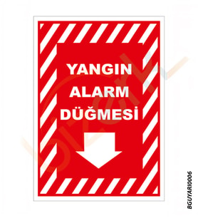 Bizerk Görsel Yangın Alarm Düğmesi Uyarı Levhası İSG İkaz Tabelası 3mm Dekota UV Baskı-A3