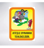 Ateşle Oynamak Tehlikelidir 21x28 Arkası Sticker