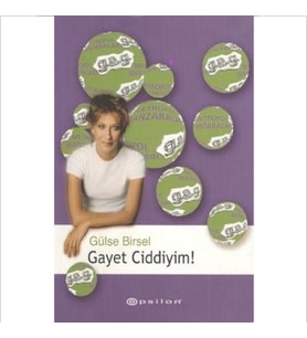 Gayet Ciddiyim - Gülse Birsel