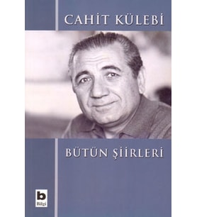 Bütün Şiirleri Cahit Külebi
