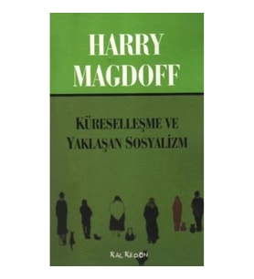 Küreselleşme ve Yaklaşan Sosyalizm