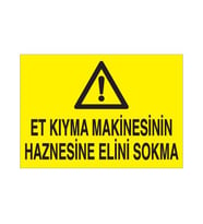 Et Kıyma Makinesinin Haznesine Elini Sokmayın Uyarı Levhası 20x30cm (Karışık)