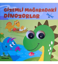 Mağaradaki Dinozorlar– Oynar Gözlü