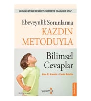 Ebeveynlik Sorunlarına Kazdin Metoduyla  Bilimsel Cevaplar