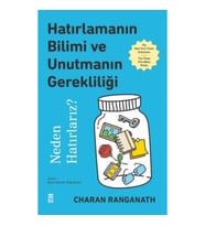 Hatırlamanın Bilimi ve Unutmanın Gerekliliği