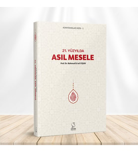 21. Yüzyılda Asıl Mesele - Mahmud Es'ad Coşan  Server Yayınları