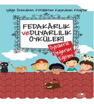 Fedakarlık Ve Duyarlılık Öyküleri