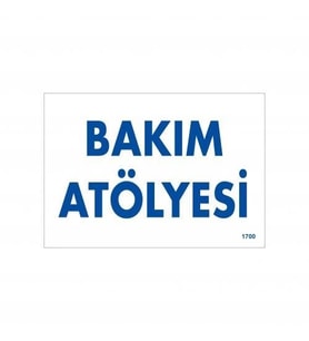 Mey İthalat® Bakım Atölyesi Uyarı Levhası 17,5X25 Kod:1700