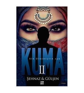 Kuma 2 Bir Direniştir Aşk Şehnaz Gülşen Dokuz Yayınları