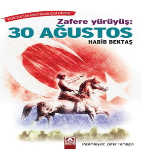 Zafere Yürüyüş - 30 Ağustos
