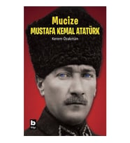 Mucize Mustafa Kemal Atatürk