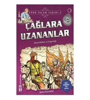 Çağlara Uzananlar - Türk - İslam Tarihi 5