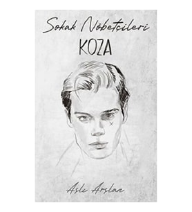 Sokak Nöbetçileri: Koza Sarca