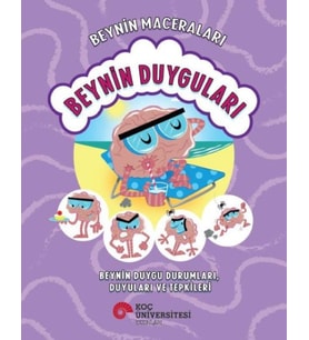 Beynin Maceraları - Beyin Duygu Durumları, Duyular Ve Tepkileri