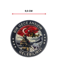 Bir Gece Ansızın Gelebiliriz Plastik Arma Patch  9,5 cm, Arkası Cırtlı