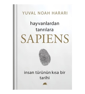Hayvanlardan Tanrılara Sapiens - İnsan Türünün Kısa Bir Tarihi (Ciltli)