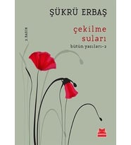 ÇEKİLME SULARI - ŞÜKRÜ ERBAŞ - KIRMIZIKEDİ YAYINLARI