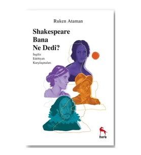 Sheakespeare Bana Ne Dedi?