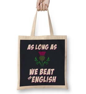 Scottish Rugby Rugby Scotland As Long As We Beat The English Bez Çanta Uzun Saplı