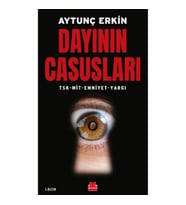 Dayının Casusları - TSK-MİT-Emniyet-Yargı