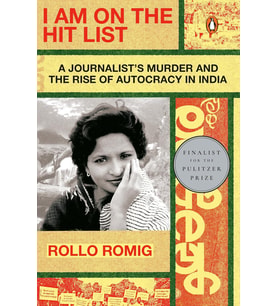 I Am On The Hit List: A Journalist'S Murder And The Rise Of Autocracy In India
