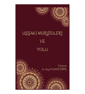 Uşşaki Mürşidleri ve Yolu