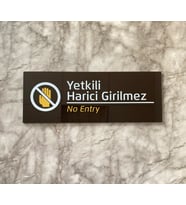 Bitter Serisi Yetkili Harici Girilmez Uyarı Levhası