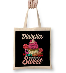 Funny Diabetics Are Naturally Sweet Diabete s Pun Bez Çanta Uzun Saplı