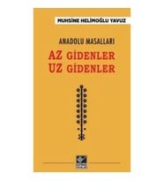 Anadolu Masalları - Az Gidenler Uz Gidenler