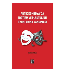 Antik Komedya'da Erotizm ve Plautus'un Oyunlarına Yansıması