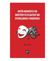 Antik Komedya'da Erotizm ve Plautus'un Oyunlarına Yansıması