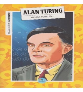 İnsanlık İçin Matematik Alan Turing