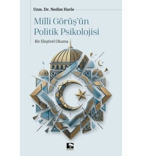 Milli Görüşün Politik Psikolojisi
