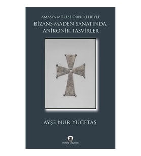 Bizans Maden Sanatında Anikonik Tasvirler