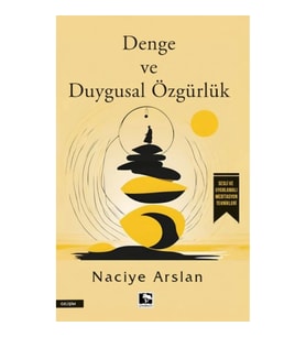 Denge ve Duygusal Özgürlük