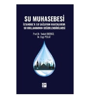 Su Muhasebesi İstanbul’a Su Sağlayan Havzalarda Su Kullanımının Değerlendirilmesi