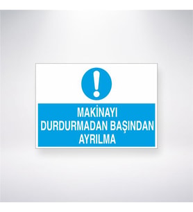 Makineyi Durdurmadan Başından Ayrılma 21x28 Arkası Yapışkanlı Levha