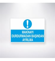 Makineyi Durdurmadan Başından Ayrılma 21x28 Arkası Yapışkanlı Levha