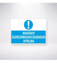 Makineyi Durdurmadan Başından Ayrılma 21x28 Arkası Yapışkanlı Levha