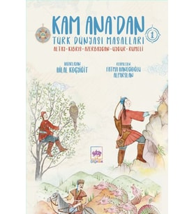 Kam Ana’dan Türk Dünyası Masalları -1