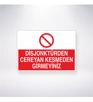 Disjonktürden Cereyan Kesmeden Girmeyiniz 21x28 Arkası Yapışkanlı Levha