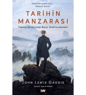 Tarihin Manzarası Tarihçiler Geçmişi Nasıl Haritalandırır?