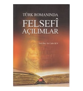 Türk Romanında Felsefi Açılımlar
