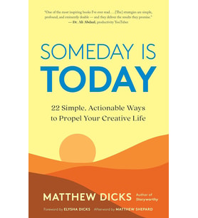 Someday Is Today: 22 Simple, Actionable Ways To Propel Your Creative Life (Krem)