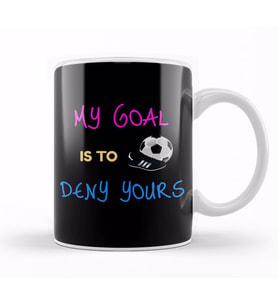My Goal Is To Deny Yours Goalkeeper Kupa Bardak Porselen