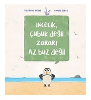 İncecik, Çubuk Değil Zararı Az Buz Değil