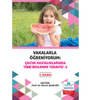 Vakalarla Öğreniyorum: Çocuk Hastalıklarında Tıbbi Beslenme Tedavisi -2