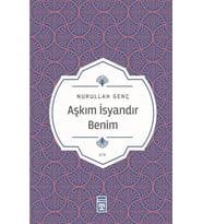 Aşkım İsyandır Benim